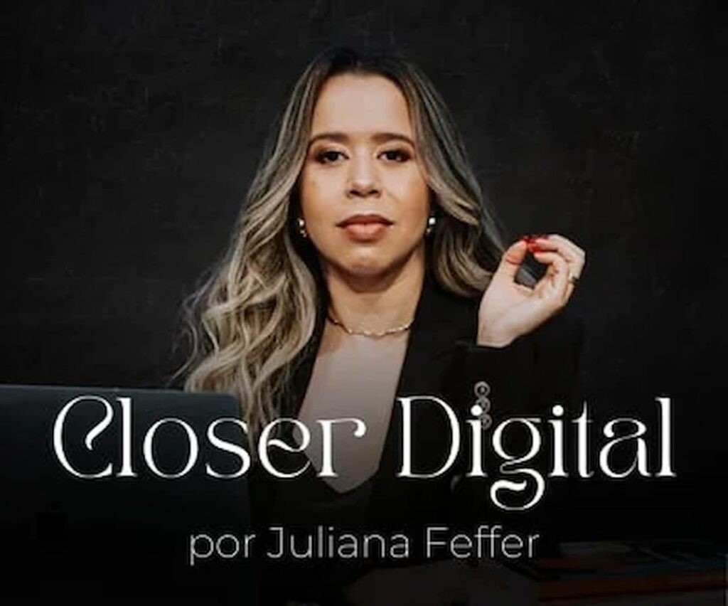 Curso Closer Digital com Juliana Feffer é bom? vale a pena?